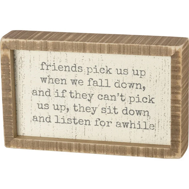 Inset Wood Sign - Friends Pick Us Up When We Fall