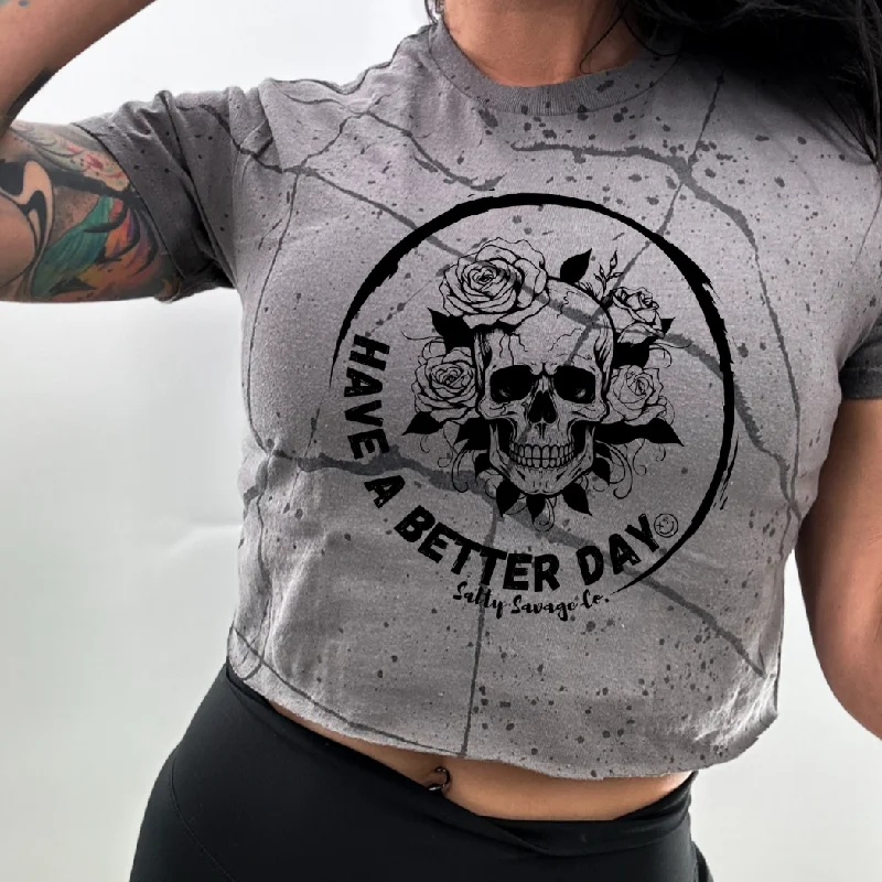 Salty Savage Ladies "HAVE A BETTER DAY” Paint Splatter Crop TeeCroptopspirit